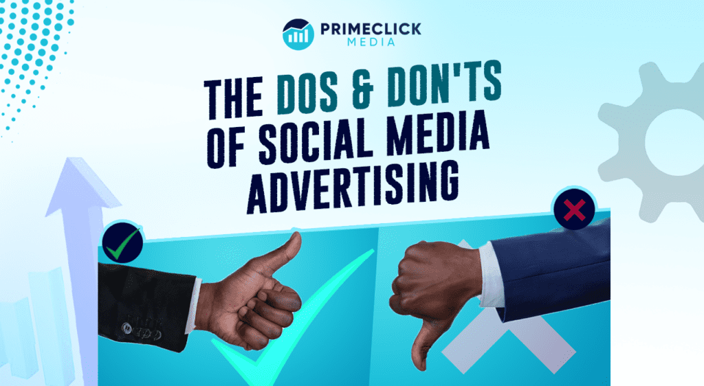 The Dos and Don'ts of Social Media Advertising